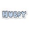 distressed sticker of a cartoon word hubby
