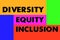 Diversity, equity and inclusion written illustration art letters background poster, banner, print.