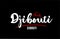 Djibouti country on black background with red love heart and its capital Djibouti