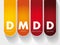 DMDD - Disruptive Mood Dysregulation Disorder acronym, health concept background