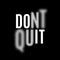 Do it, dont quit motivational quote. Vector illustration.