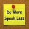 Do More Speak Less Note Means Be Productive