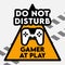 Do not disturb gamer at play writing poster design