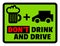 Do not drink and drive