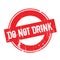 Do Not Drink rubber stamp