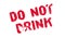 Do Not Drink rubber stamp