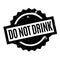 Do Not Drink rubber stamp