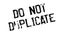 Do Not Duplicate rubber stamp