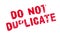 Do Not Duplicate rubber stamp