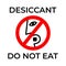 Do not eat desiccant icon