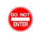 Do Not Enter Street Sign,Vector Illustration, Isolate On White Background Label