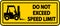 Do Not Exceed Speed Limit Label Sign On White Background