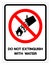 Do Not Extinguish With Water Symbol Sign, Vector Illustration, Isolate On White Background Label .EPS10