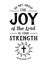 Do Not Grieve the Joy of the Lord is your Strength