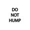 Do not hump sign. English