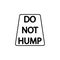 Do not hump sign. English