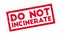 Do Not Incinerate rubber stamp