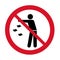 Do not litter icon. Keep it clean prohibition sign. Throwing garbage forbidden icon.