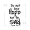 Do not lose hope nor be sad Muslim Quote and Saying background banner poster