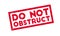 Do Not Obstruct rubber stamp