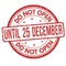Do not open until 25 december grunge rubber stamp