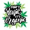 Do not panic it is organic. Hand lettering quote.
