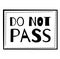 DO NOT PASS stamp on white background