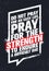 Do Not Pray For An Easy Life, Pray For The Strength To Endure A Difficult One. Inspiring Creative Motivation Quote.