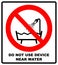 Do not use this device in a bathtub, shower, or water-filled reservoir sign. Vector illustration