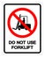 Do Not Use Forklift Symbol Sign, Vector Illustration, Isolate On White Background Label .EPS10