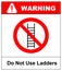 Do not use ladder, no ladders, prohibition sign, isolated vector illustration.