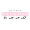 Do it with passion or not at all banner