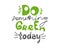 Do Something Green Today hand written lettering quote