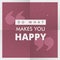 `do what makes you happy` motivational quotation poster vector