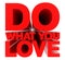 DO WHAT YOU LOVE word on white background 3d rendering