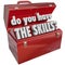 Do You Have the Skills Toolbox Experience Abilities