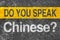 Do you speak Chinese