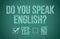 Do you speak english