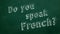 Do you speak French?