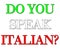 Do you speak Italian