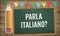 Do you speak Italian question on chalk board