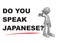 Do you speak japanese on white