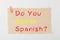 Do You Speak Spanish