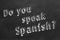 Do you speak Spanish