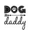 Dog daddy - funny quote design.