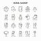 Dog shop thin line icons set: bags for transportation, feeders, toys, doors, dental hygiene, muzzle, snacks, hygienic bags, dry fo
