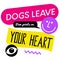 Dogs Leave Paw Prints On Your Heart quote sign poster