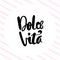 Dolce Vita hand lettering phrase