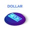 Dollar. 3D Isometric Dollar banknote icon. Created For Mobile, Web, Decor, Print Products, Application. Perfect for web design,