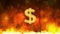 Dollar sign pulsing on fiery background, money rules the world, greed, obsession